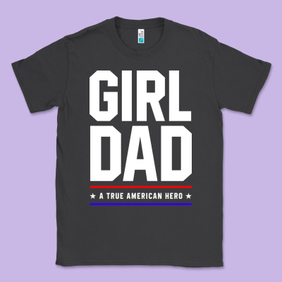 Girl Dad A True American Hero - Fathers Day Gift Classic Tee Designed By Artisfamous