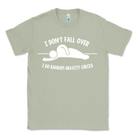 Matcha i don't fall over i do random gravity checks Classic Tee - artisFamous
