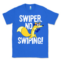True Royal swiper no swiping Classic Tee - artisFamous