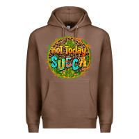 Chestnut not today succa Premium Hoodie - AdoDesignShop