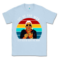Dusty Blue ric flair to be the man Classic Tee - artisFamous