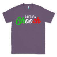 Lavender don't be a chooch  funny italian slang dad joke gift shirt Classic Tee - artisFamous
