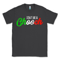Smoke don't be a chooch  funny italian slang dad joke gift shirt Classic Tee - artisFamous
