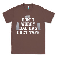 Chestnut don't worry dad has duct tape funny saying gift t shirt Classic Tee - artisFamous