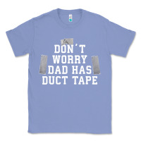 Colony Blue don't worry dad has duct tape funny saying gift t shirt Classic Tee - artisFamous