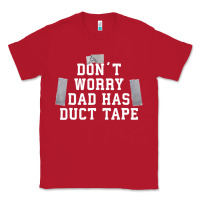 Red don't worry dad has duct tape funny saying gift t shirt Classic Tee - artisFamous