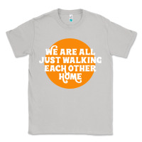 Moon Dust We are all just walking each other home Classic Tee - artisFamous