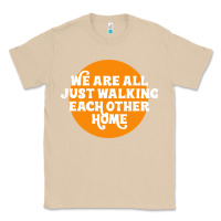 Mushroom We are all just walking each other home Classic Tee - artisFamous