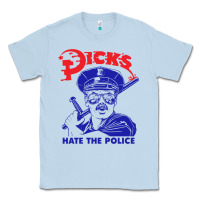 Dusty Blue Dicks Hate The Police Classic Tee - artisFamous