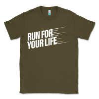 Army Green run for your life Classic Tee - artisFamous