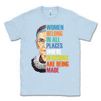 Dusty Blue women belong in all places r.u.th bader gins.burg r.b.g t shirt Classic Tee - artisFamous