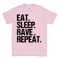 Bubblegum Pink eat sleep rave repeat Classic Tee - artisFamous
