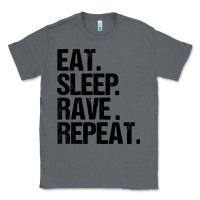 Charcoal Heather eat sleep rave repeat Classic Tee - artisFamous
