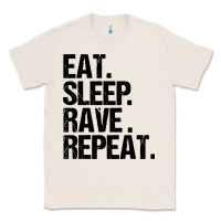 Natural eat sleep rave repeat Classic Tee - artisFamous