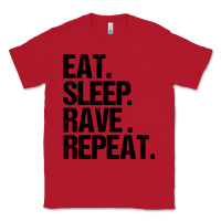 Red eat sleep rave repeat Classic Tee - artisFamous