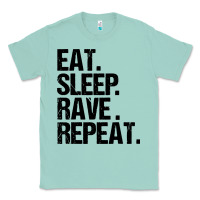 Seafoam eat sleep rave repeat Classic Tee - artisFamous