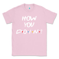 Bubblegum Pink friends how you doin reunion Classic Tee - artisFamous