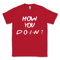 Red friends how you doin reunion Classic Tee - artisFamous