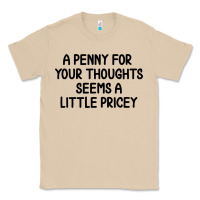 Mushroom funny, penny for your thoughts Classic Tee - artisFamous