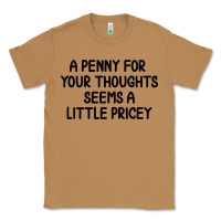 Toasted Coconut funny, penny for your thoughts Classic Tee - artisFamous