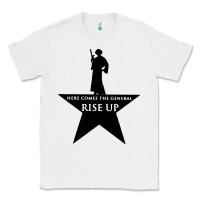 White here comes the general rise up Classic Tee - artisFamous