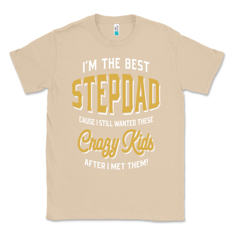 I'm The Best Stepdad | Father's Day Classic Tee by artisFamous | Teevron