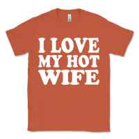 Copper i love my hot wife Classic Tee - artisFamous
