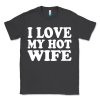 Smoke i love my hot wife Classic Tee - artisFamous
