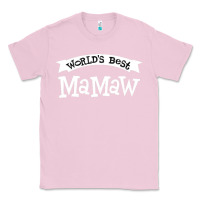 Bubblegum Pink World's Best Mamaw Ever Classic Tee - artisFamous