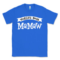 True Royal World's Best Mamaw Ever Classic Tee - artisFamous