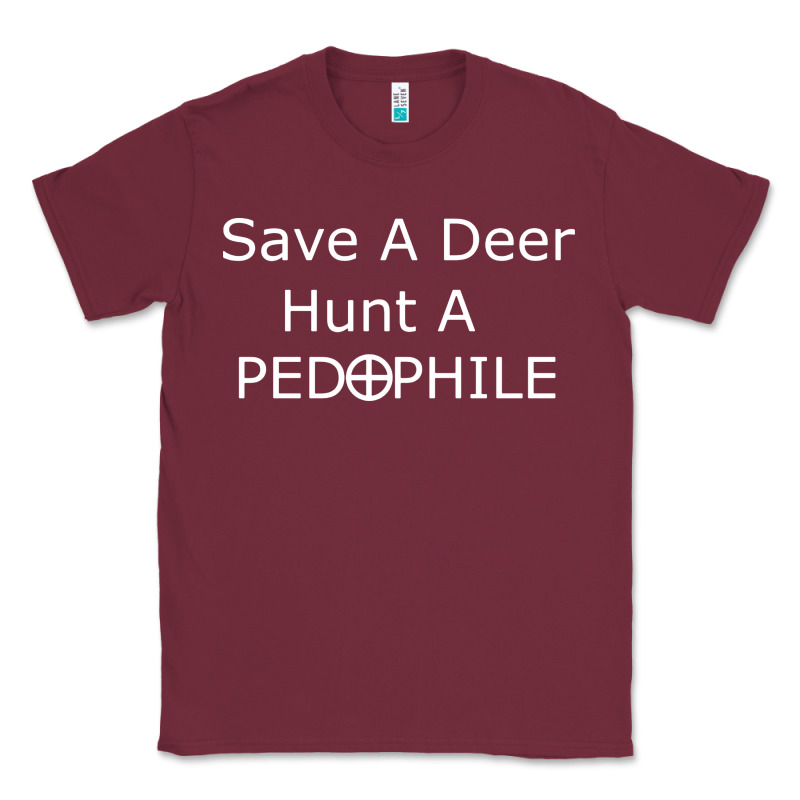 Save A Deer   Hunt A Pedophil Classic Tee by artisFamous | Teevron