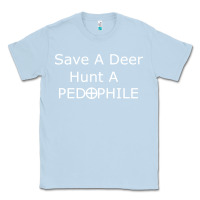 Dusty Blue save a deer   hunt a pedophil Classic Tee - artisFamous