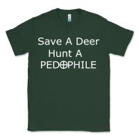 Sports Green save a deer   hunt a pedophil Classic Tee - artisFamous