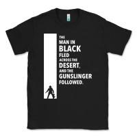 Black the man in black fled across the desert Classic Tee - artisFamous