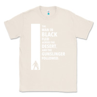 Natural the man in black fled across the desert Classic Tee - artisFamous