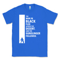 True Royal the man in black fled across the desert Classic Tee - artisFamous