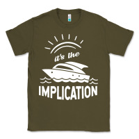 Army Green the implication   its always sunny in philadelphia Classic Tee - artisFamous