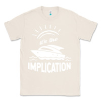 Natural the implication   its always sunny in philadelphia Classic Tee - artisFamous