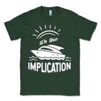 Sports Green the implication   its always sunny in philadelphia Classic Tee - artisFamous