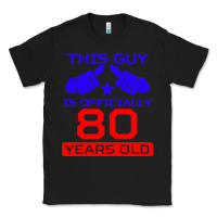 Black this guy is 80 years funny 80th birthday Classic Tee - artisFamous