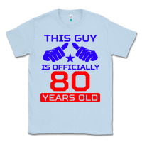 Dusty Blue this guy is 80 years funny 80th birthday Classic Tee - artisFamous