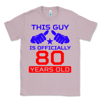 Lilac this guy is 80 years funny 80th birthday Classic Tee - artisFamous