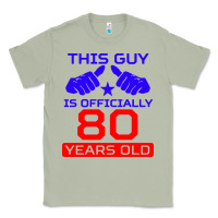 Matcha this guy is 80 years funny 80th birthday Classic Tee - artisFamous