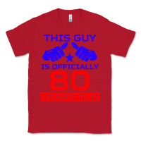 Red this guy is 80 years funny 80th birthday Classic Tee - artisFamous