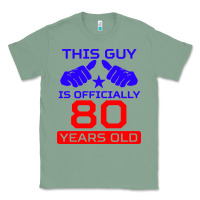 Sage this guy is 80 years funny 80th birthday Classic Tee - artisFamous