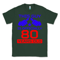 Sports Green this guy is 80 years funny 80th birthday Classic Tee - artisFamous