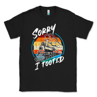 Black sorry i tooted Classic Tee - artisFamous