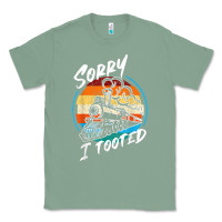 Sage sorry i tooted Classic Tee - artisFamous