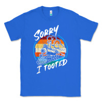 True Royal sorry i tooted Classic Tee - artisFamous