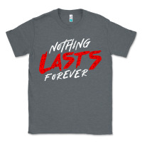 Charcoal Heather Nothing lasts forever Classic Tee - artisFamous